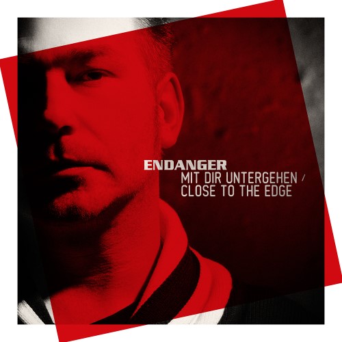 Digital Single 2013 - endanger: MIT DIR UNTERGEHEN/CLOSE TO THE EDGE